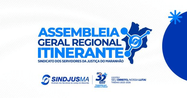 Assembleia Geral Regional Itinerante do Sindjus-MA percorre comarcas do interior do Maranhão